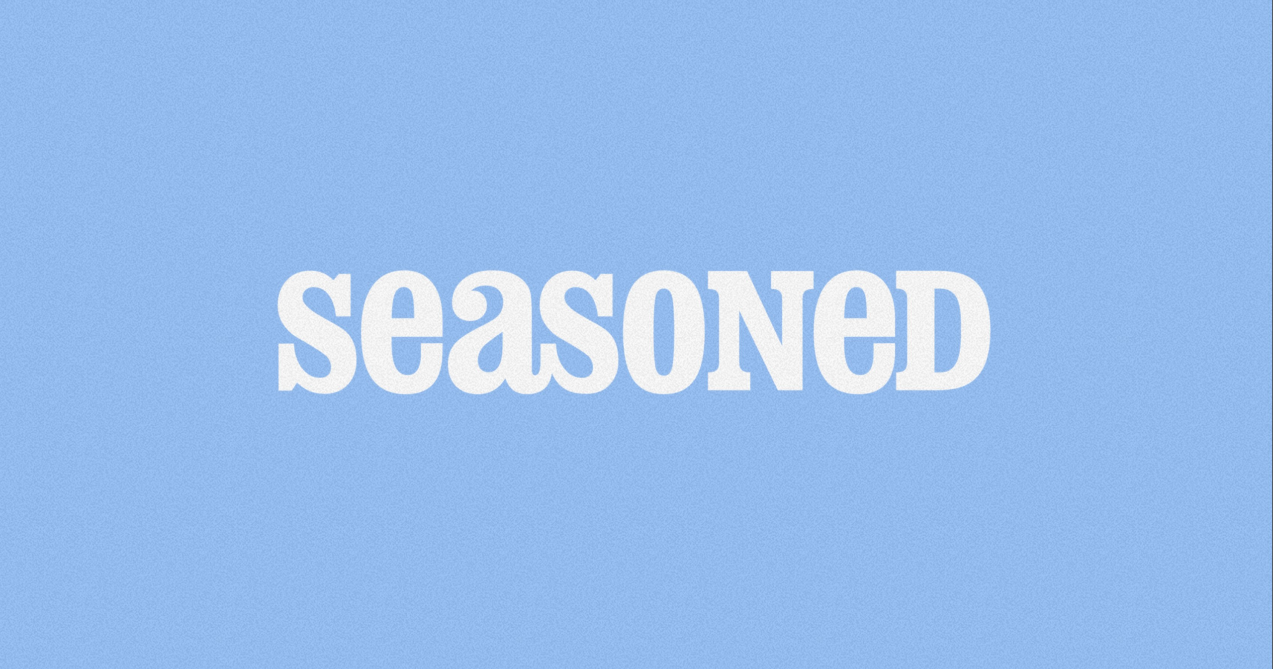 Seasoned
